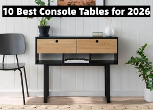 10-Best-Console-Tables-for-2026