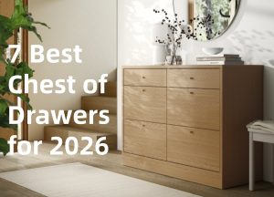 7 Best Chest of Drawers for 2026