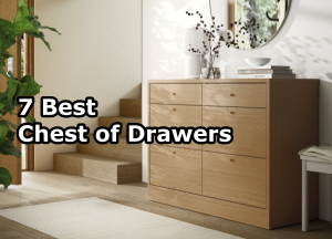 7 Best Chest of Drawers