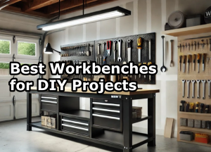 Best Workbenches for DIY Projects