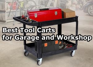 Best Tool Carts for Garage and Workshop